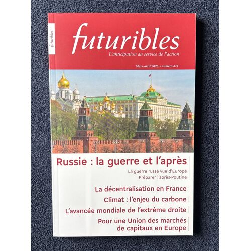 Futuribles, L’Anticipation Au Service De L’Action - Numéro 471 - Mars Avril 2026