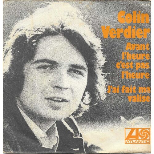 Colin Verdier :Avant L'Heure C'Est Pas L'Heure (S. Makhno - C. Verdier) 2'40 / J'Ai Fait Ma Valise (S. Makhno - Ch. Dumont) 2'24