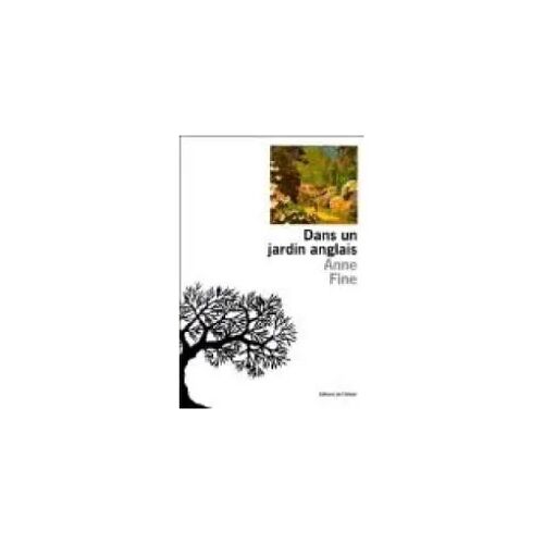 Dans Un Jardin Anglais - Anne Fine (Editions De L' Olivier - 1995)