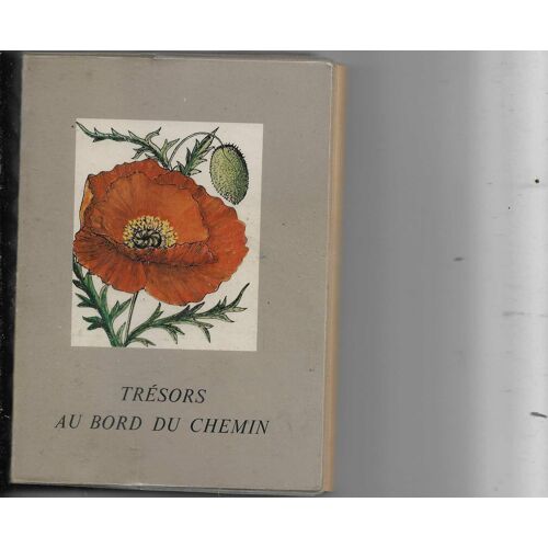 Trésors Au Bord Du Chemin: Manuel D'Herboristerie Moderne, Par Jos Triponez Quatrième Édition 1978