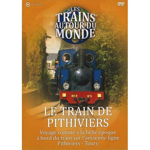 Les Trains Autour Du Monde : Le Train De Pithiviers
