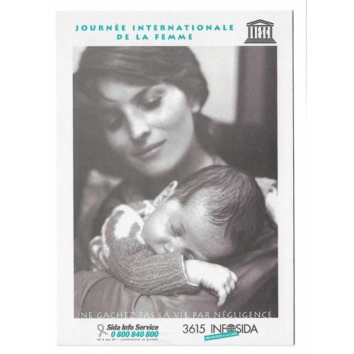 Carte Postale Unesco , Journée Internationale De La Femme , Ne Gâchez Pas La Vie Par Négligence