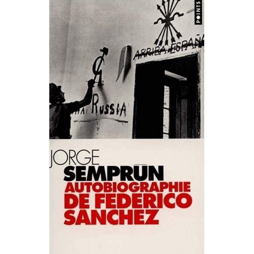 Autobiographie De Federico Sanchez - Jorge Semprun