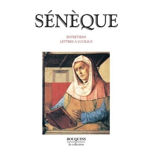 Entretiens - Lettres À Lucilius