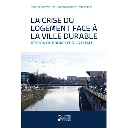 La Crise Du Logement Face À La Ville Durable - Région De Bruxelles-Capitale