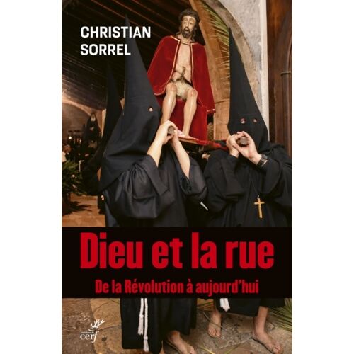 Dieu Et La Rue - De La Révolution À Aujourd'hui