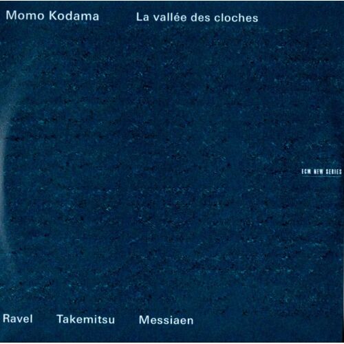 Cd Officiel Français 7 Titres Momo Kodama La Vallee Des Claches Raveltakemitsu Messiaen Label Ecm New Series 2013 Rare