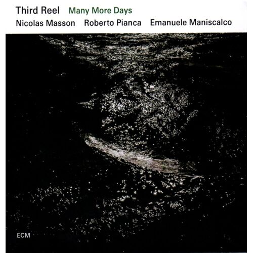 Cd Officiel Français Third Reel Many More Days Nicolas Masson Roberto Pianca Emanuele Maniscalco Label Ecm 2015 Rare