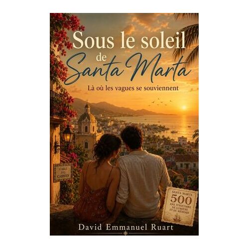 Sous Le Soleil De Santa Marta