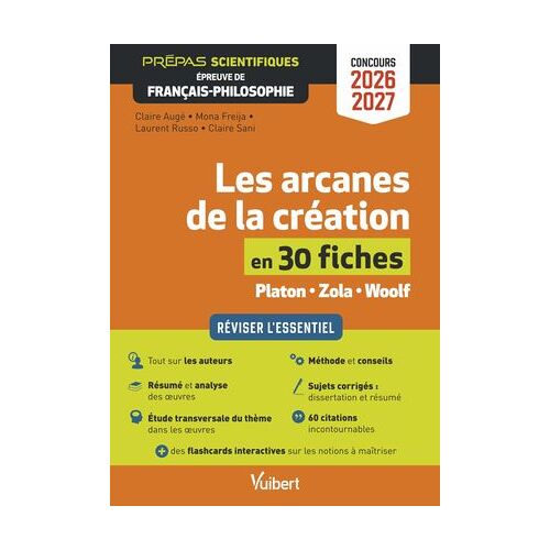 Les Arcanes De La Création En 30 Fiches - Épreuve De Français-Philosophie - Prépas Scientifiques - Concours 2026-2027