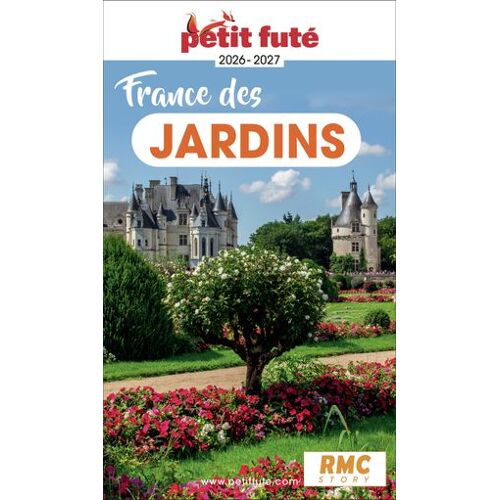 Guide France Des Jardins 2026/2027 Petit Futé
