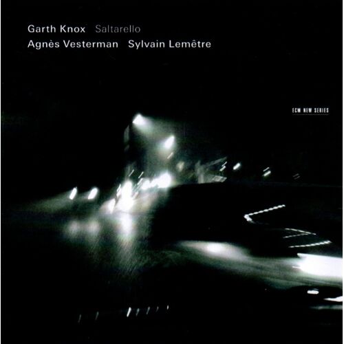 Cd Officiel Français 12 Titres Garth Knox / Agnes Vesterman / Sylvain Lemêtre Saltarello Label Ecm New Series 2012 Rare