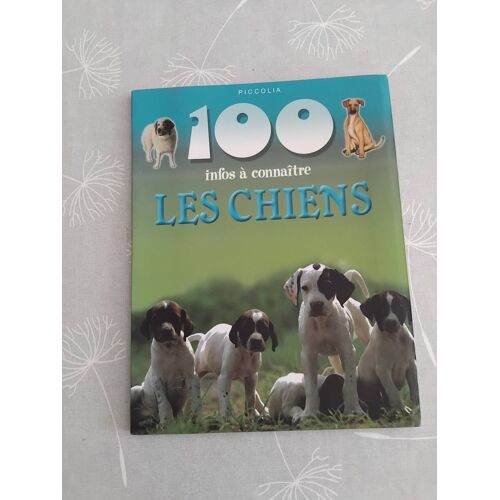 Livret 100 Infos À Connaître Chiens