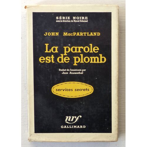 La Parole Est De Plomb (Série Noire N°392)