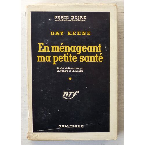 En Ménageant Ma Petite Santé (Série Noire N°244)