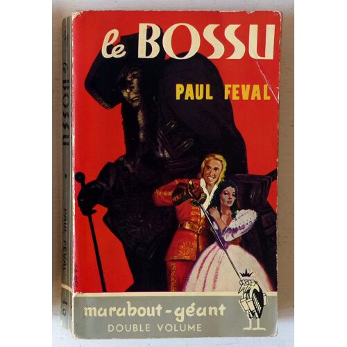 Le Bossu Ou Le Petit Parisien (Marabout-Géant N°17)