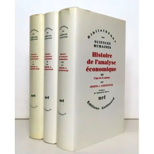 Histoire De L'analyse Économique [3 Tomes] - Joseph A. Schumpeter (Éditions Gallimard, 1983)