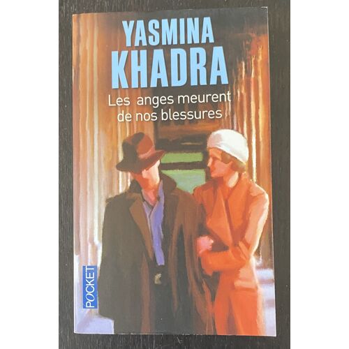 Les Anges Meurent De Nos Blessures - Yasmina Khadra