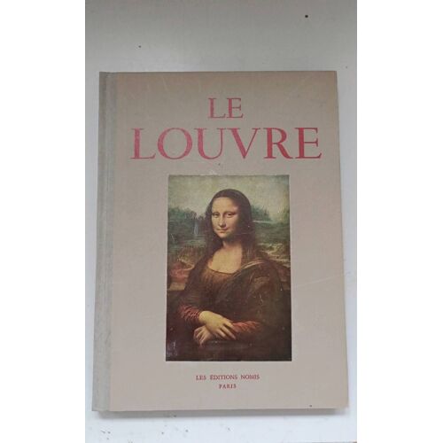 Le Louvre.The Masterpieces In Paintings From Xivth To Xxth Century