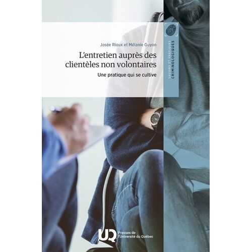 L'entretien Auprès Des Clientèles Non Volontaires - Une Pratique Qui Se Cultive