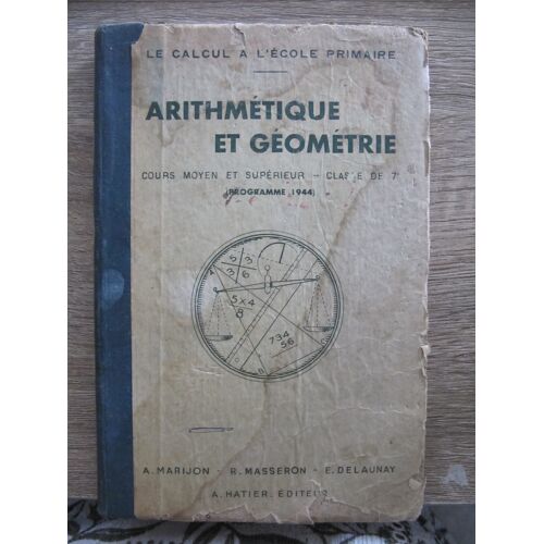 Arithmétique Et Géométrie - Cours Moyen Supérieur - Classe De 7ème - Programme 1944