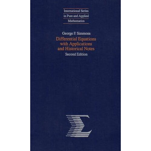 Differential Equations With Applications And Historical Notes, 2nd Edition (International Series In Pure And Applied Mathematics)
