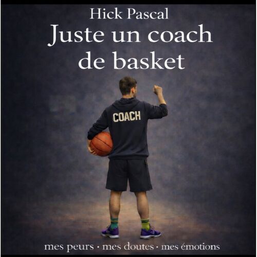Juste Un Coach De Basketball