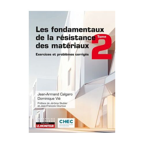 Les Fondamentaux De La Résistance Des Matériaux, Exercices Et Problèmes Corrigés