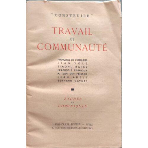 Travail Et Communauté ""Construire"" -Études Et Chroniques Tome Ix
