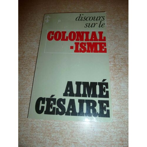 Discours Sur Le Colonialisme - Aimé Césaire - Poche