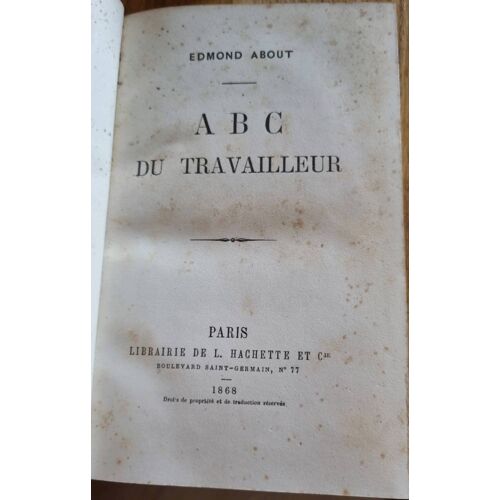 A. B. C. Du Travailleur Par Edmond About - Librairie De L. Hachette Et Cie 1868