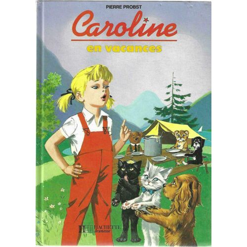 Caroline En Vacances - Pierre Probst - Hachette Jeunesse 1990