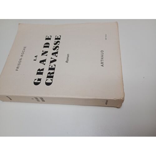 La Grande Crevasse . Frison Roche