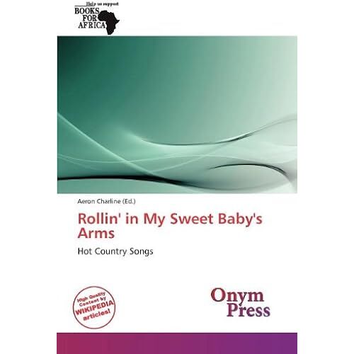 Rollin In My Sweet Babys Arms