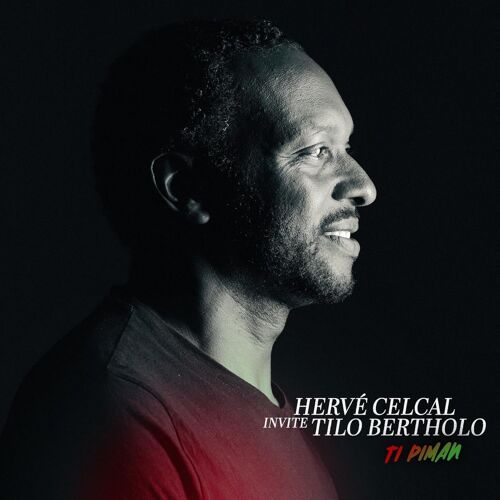 Hervé Celcal Invite Tilo Bertholo « Ti Piman »