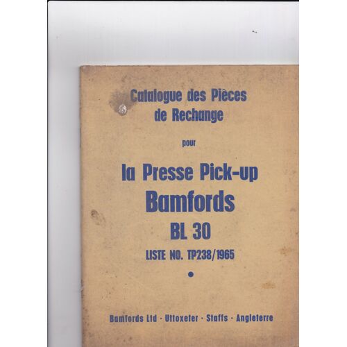 La Presse Pick-Up Bamfords Bl30 - Catalogue Des Pièces Détachées