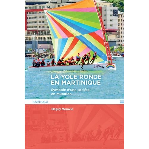 La Yole Ronde En Martinique - Symbole D'une Société En Mutation