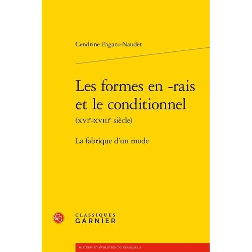 Les Formes En -Rais Et Le Conditionnel - La Fabrique D'un Mode