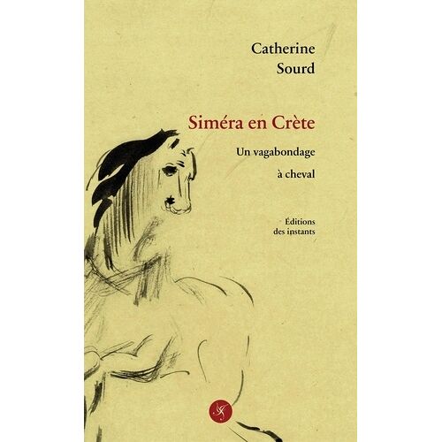 Siméra En Crète - Un Vagabondage À Cheval