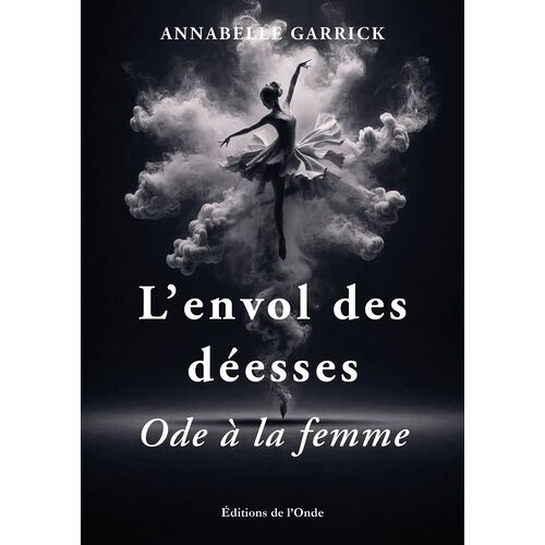 L'envol Des Déesses - Ode À La Femme