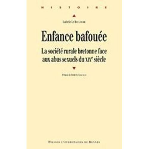 Enfance Bafouée - La Société Rurale Bretonne Face Aux Abus Sexuels Du Xixe Siècle