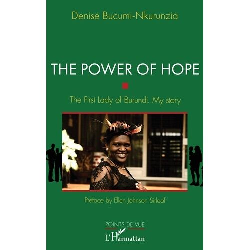 The Power Of Hope - The First Lady Of Burundi - My Story