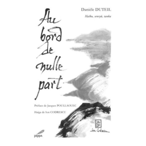 Au Bord De Nulle Part - Haïku, Senryû, Tanka