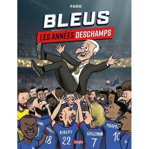 Bleu, Les Années Deschamps