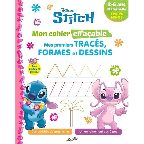 Disney - Stitch - Mon Cahier Effaçable - Mes Premiers Tracés, Formes Et Dessins (2-6 Ans)