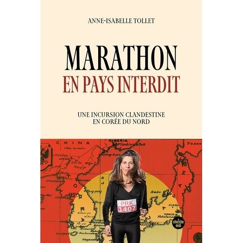 Marathon En Pays Interdit - Une Incursion Clandestine En Corée Du Nord