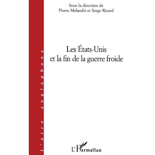 Les Etats-Unis Et La Fin De La Guerre Froide