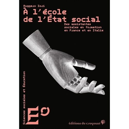 A L'école De L'etat Social - Des Assistantes Sociales En Formation En France Et En Italie
