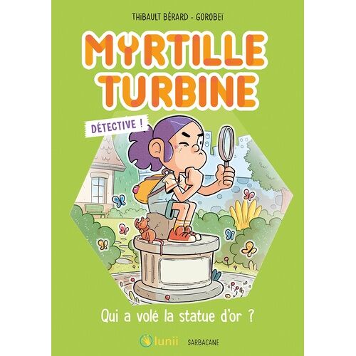 Myrtille Turbine Détective - Qui A Volé La Statue D'or ?