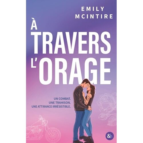 Sugarlake - 4 - À Travers L'orage - Une Small Town Romance Found Family Par L'autrice De Hooked